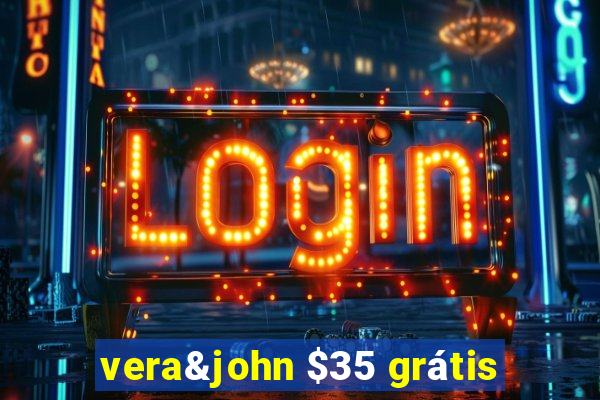 vera&john $35 grátis